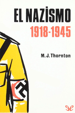 M. J. Thornton El Nazismo: 1918 - 1945