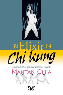 Mantak Chia - El Elixir del Chi Kung