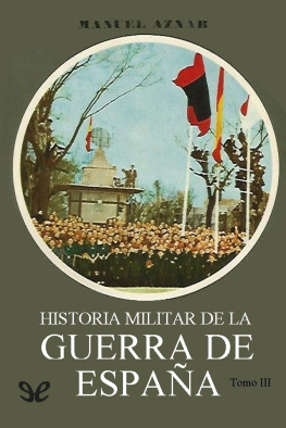 Manuel Aznar Zubigaray Historia militar de la Guerra de España Tomo III
