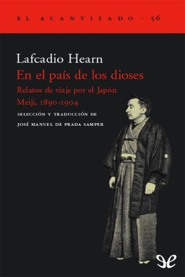 Lafcadio Hearn - En el país de los dioses. Relatos de viaje por el Japón Meiji, 1890-1904