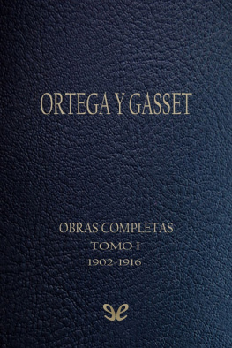 José Ortega y Gasset Tomo I (1902-1916)