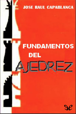 José Raúl Capablanca y Graupera - Fundamentos del ajedrez