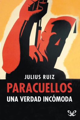 Julius Ruiz - Paracuellos. Una verdad incómoda