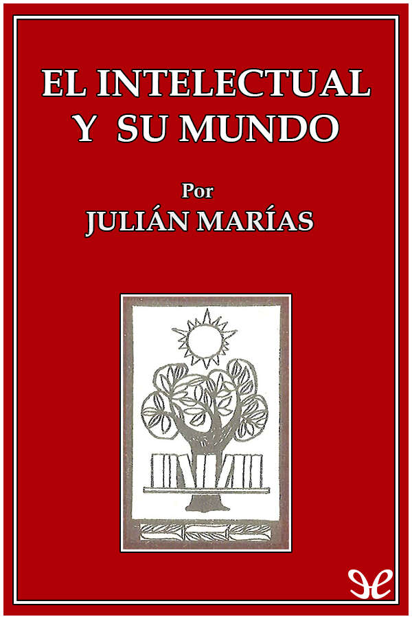 El nombre de Julián Marías de tan preclara significación en las letras - photo 1