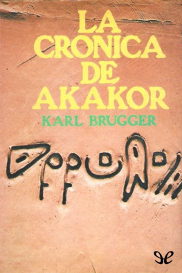 Karl Brugger La Crónica de Akakor