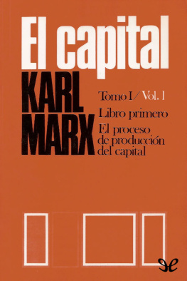 Karl Marx El Capital (P. Scaron) Libro primero, Vol. 1