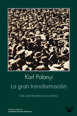 Karl Polanyi - La gran transformación. Crítica del liberalismo económico
