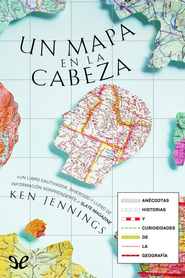 Por qué nos fascinan tanto los mapas Un libro único y sorprendente sobre las - photo 1