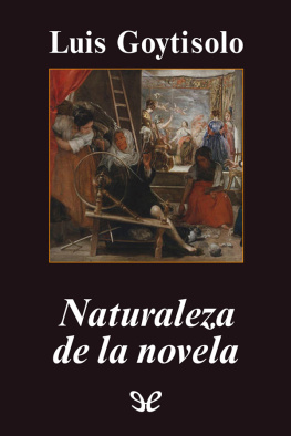 Luis Goytisolo - Naturaleza de la novela