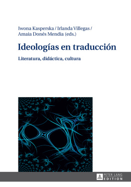 Iwona Kasperska - Ideologías en traducción: Literatura, didáctica, cultura