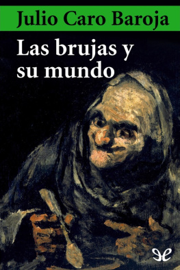 Julio Caro Baroja Las brujas y su mundo