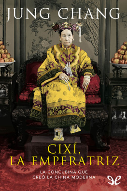 Jung Chang Cixí, la emperatriz