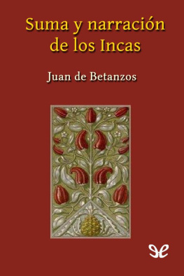 Juan De Betanzos Suma y narración de los Incas