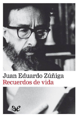 Juan Eduardo Zúñiga Recuerdos de vida
