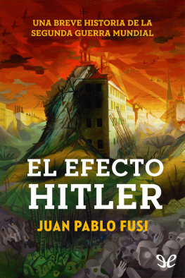 Juan Pablo Fusi El efecto Hitler