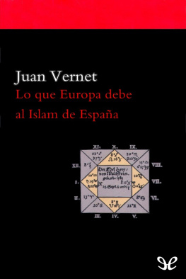 Juan Vernet Lo que Europa debe al Islam de España