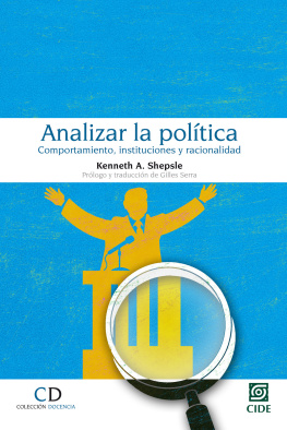 Kenneth A. Shepsle - Analizar la política: Comportamiento, instituciones y racionalidad