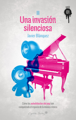 blánquez - Una invasión silenciosa: Cómo los autodidactas del pop han conquistado el espacio de la música clásica