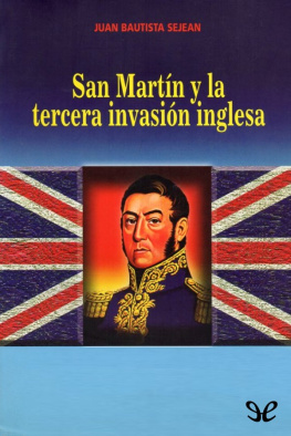 Juan Bautista Sejean San Martín y la tercera invasión inglesa