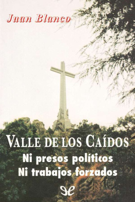 Juan Blanco Ortega - Valle de los Caídos