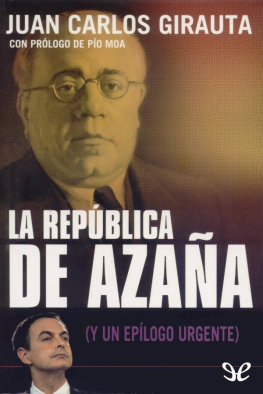 Juan Carlos Girauta La república de Azaña