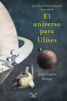 Juan Carlos Ortega El universo para Ulises