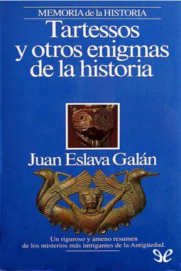 Juan Eslava Galán Tartessos y otros enigmas de la historia