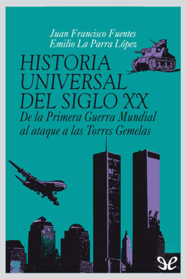 Juan Francisco Fuentes - Historia universal del siglo XX