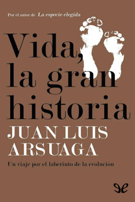 Juan Luis Arsuaga - Vida, la gran historia