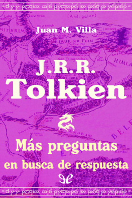 Juan Manuel Villa Álvarez J. R. R. Tolkien. Más preguntas en busca de respuesta