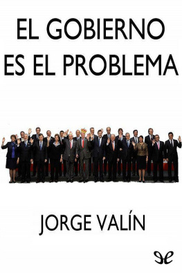 Jorge Valín El Gobierno es el problema
