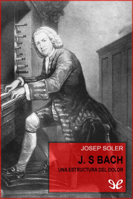 Josep Soler J. S. Bach. Una estructura del dolor