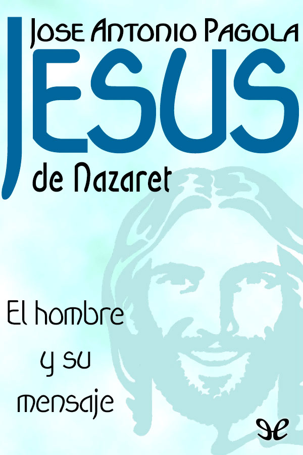 En Jesús de Nazaret El hombre y su mensaje se nos presenta a Jesús como un - photo 1