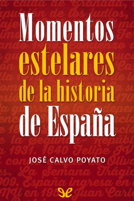 José Calvo Poyato Momentos estelares de la historia de España