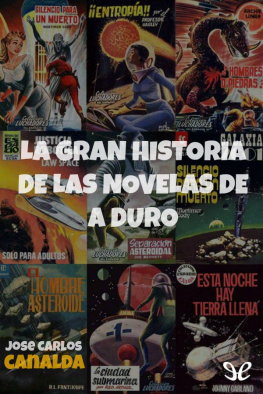 José Carlos Canalda - La gran historia de las novelas de a duro