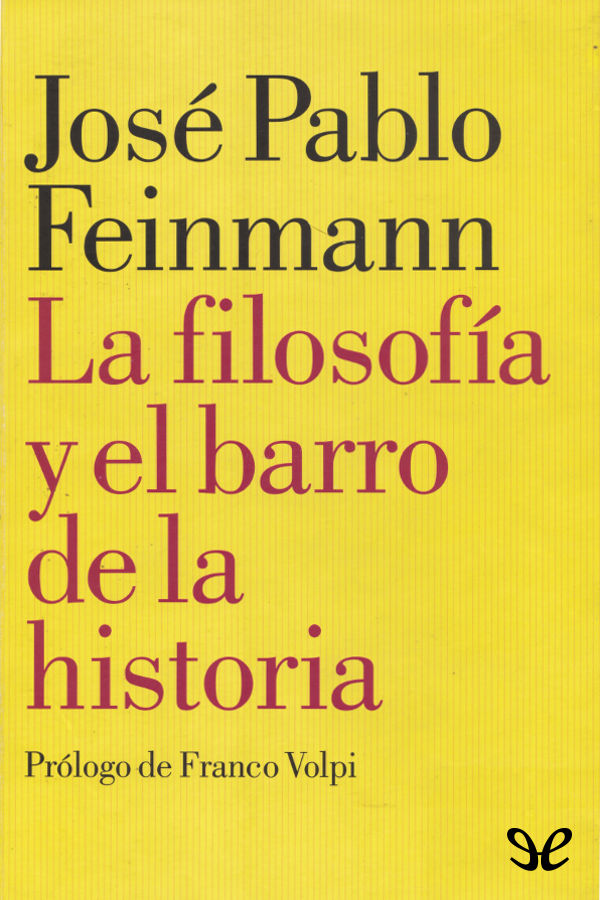 En este libro esencial José Pablo Feinmann aborda los grandes nombres de la - photo 1