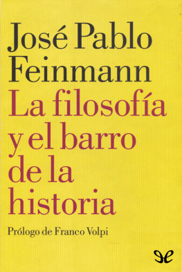 José Pablo Feinmann - La filosofía y el barro de la historia