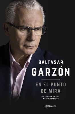 Baltasar Garzón En el punto de mira