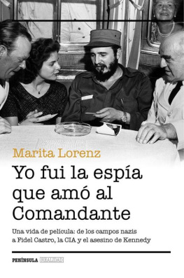 Marita Lorenz Yo fui la espía que amó al Comandante