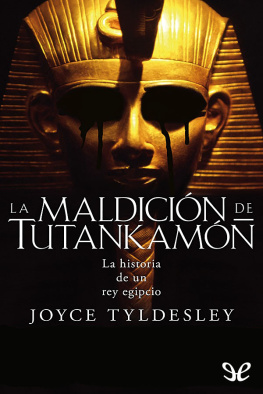 Joyce Tyldesley La maldición de Tutankamón