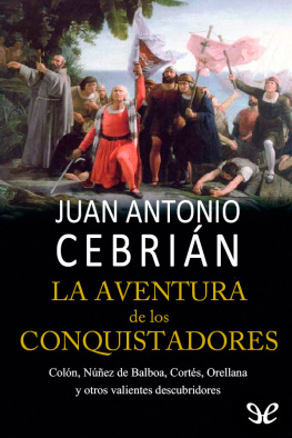 Juan Antonio Cebrián La aventura de los conquistadores