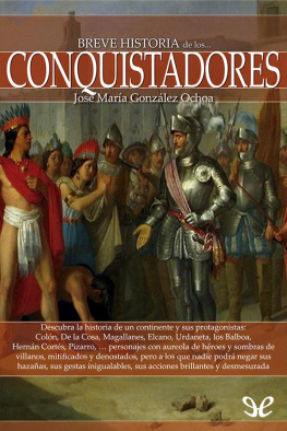 José María González Ochoa Breve historia de los conquistadores