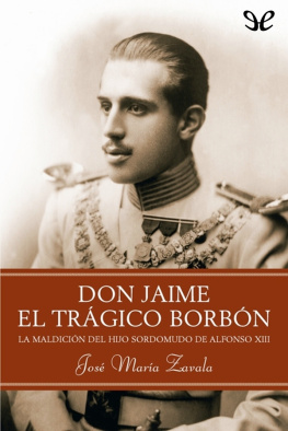 José María Zavala Don Jaime. El trágico Borbón