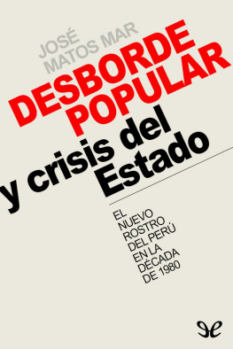 José Matos Mar - Desborde popular y crisis del Estado