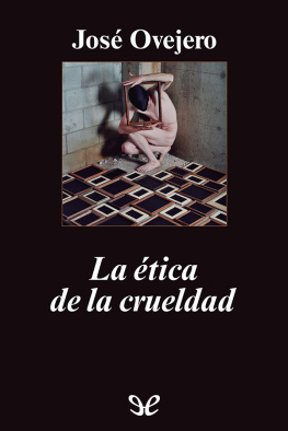 José Ovejero - La ética de la crueldad