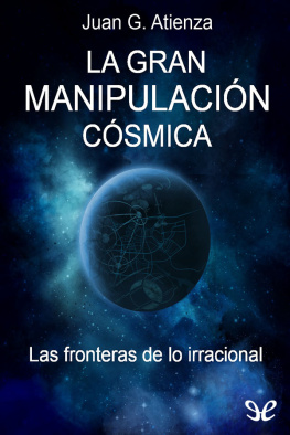 Juan G. Atienza La gran manipulación cósmica