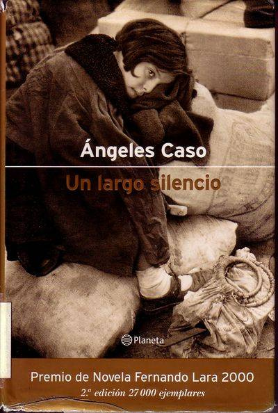 Ángeles Caso Un largo silencio Premio de Novela Fernando Lara 2000 Para - photo 1