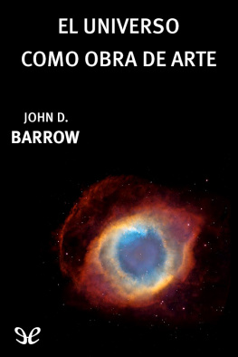John D. Barrow El Universo como obra de arte