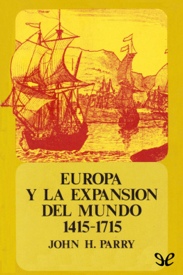 John H. Parry - Europa y la expansión del mundo