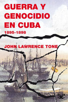 John Lawrence Tone - Guerra y genocidio en Cuba